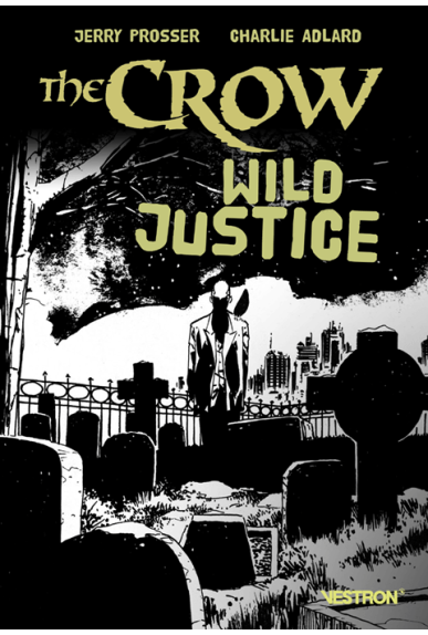 The Crow : Wild Justice