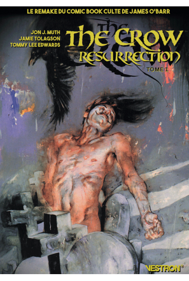 The Crow : Resurrection Tome 1 The Crow : Resurrection Tome 1