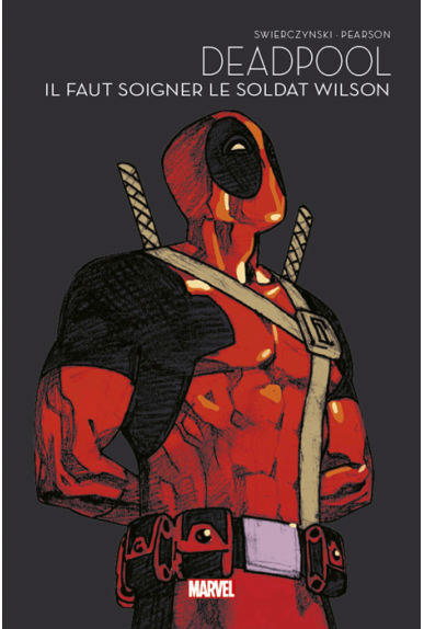 Deadpool : il faut soigner le soldat Wilson Deadpool : il faut soigner le soldat Wilson