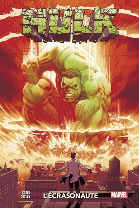 Hulk Tome 1 : L'écrasonaute