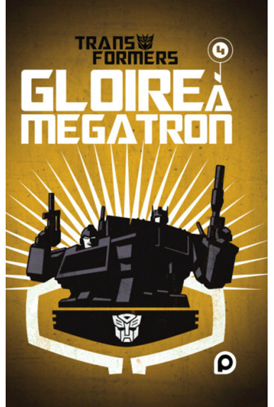 Transformers : Gloire à Mégatron Tome 4