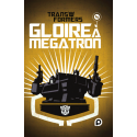 Transformers : Gloire à Mégatron Tome 4