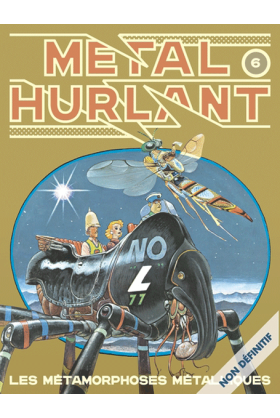 Métal Hurlant 6 : Les monstres métalliques