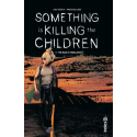 Something is killing the Children Tome 5