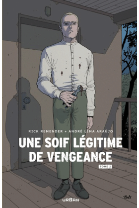 Une soif légitime de vengeance Tome 2