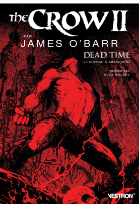 The Crow II par James O'Barr, Dead Time - Le scénario abandonné