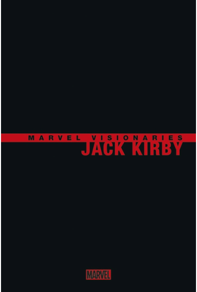 Jack Kirby : Marvel Visionaries Jack Kirby : Marvel Visionaries