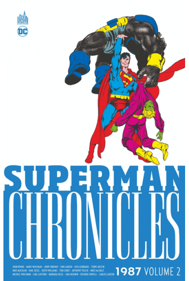 Superman Chronicles : 1987 Volume 2 Superman Chronicles : 1987 Volume 2
