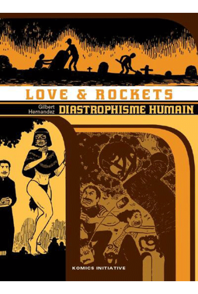 Love & Rockets intégrale Tome 4 Love & Rockets intégrale Tome 4