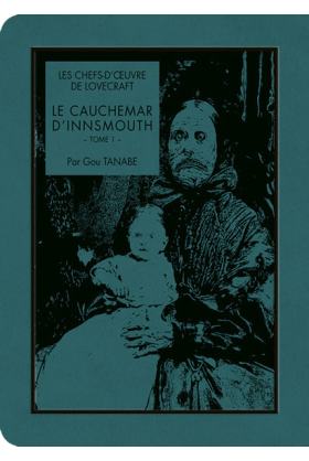 Le Cauchemar d'Innsmouth Tome 1 - Les Chefs d'œuvre de Lovecraft