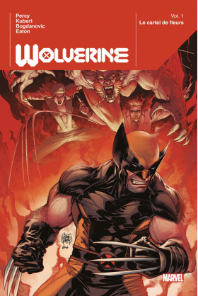 Wolverine Volume 1 : Le Cartel de Fleurs