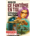 Reckless Tome 4 : Ce fantôme en toi