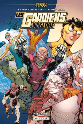 Les Gardiens du Globe Tome 1 - Invincible Univers