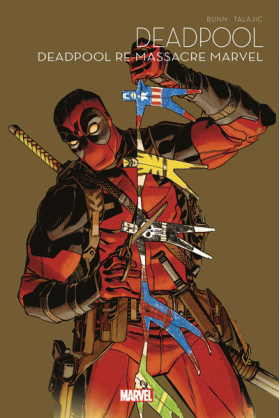 Deadpool Remassacre l'Univers Marvel - Marvel Multiverse