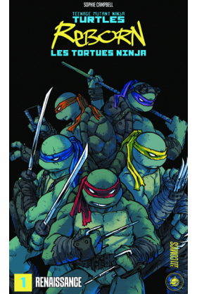 TMNT Reborn Tome 1 : Renaissance