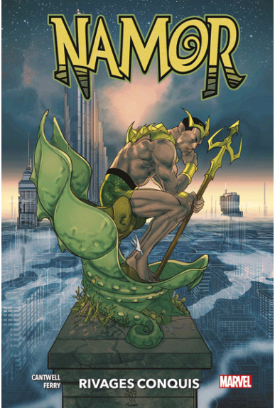 Namor : Rivages Conquis Namor : Rivages Conquis