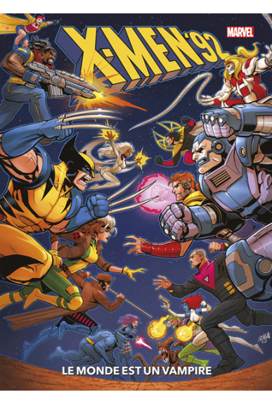 X-Men '92 Tome 1