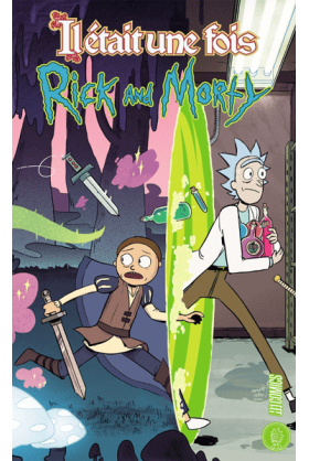 Rick & Morty : Il était une fois...