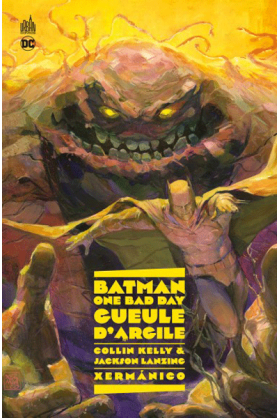 BATMAN One Bad Day : Gueule d'argile