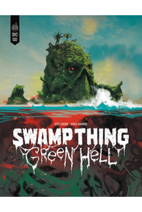 Swamp Thing : Green Hell