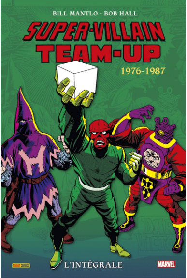 Super-Villain Team-Up l'intégrale 1976-1987