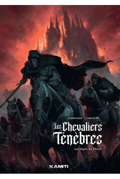 Les Chevaliers Ténèbres Tome 1 Les Chevaliers Ténèbres Tome 1