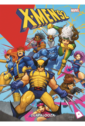 X-Men '92 Tome 2 : Lilapalooza
