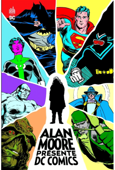 Alan Moore présente DC Comics Alan Moore présente DC Comics
