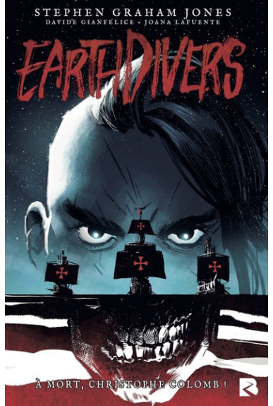 Earthdivers Tome 1 - A mort...