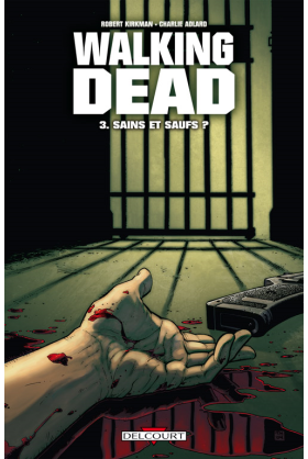 WALKING DEAD Tome 3 - SAINS ET SAUFS ?