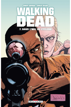 WALKING DEAD Tome 7 - DANS L'OEIL DU CYCLONE