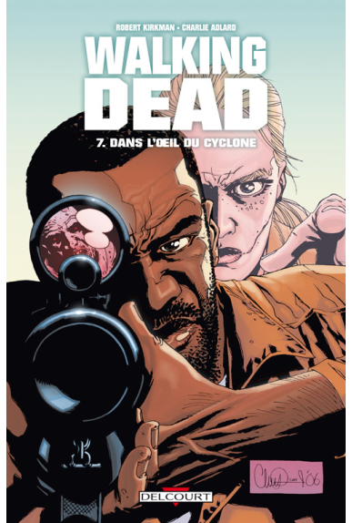 WALKING DEAD Tome 7 - DANS L'OEIL DU CYCLONE