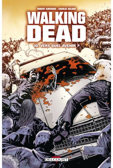 WALKING DEAD Tome 10 - VERS QUEL AVENIR ?