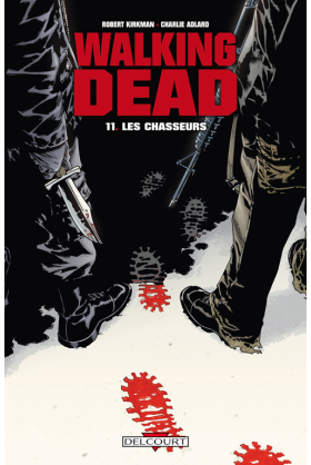 WALKING DEAD Tome 11 - LES CHASSEURS