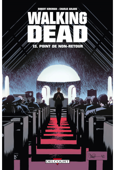 WALKING DEAD Tome 13 - POINT DE NON-RETOUR