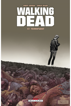 WALKING DEAD Tome 17 - TERRIFIANT