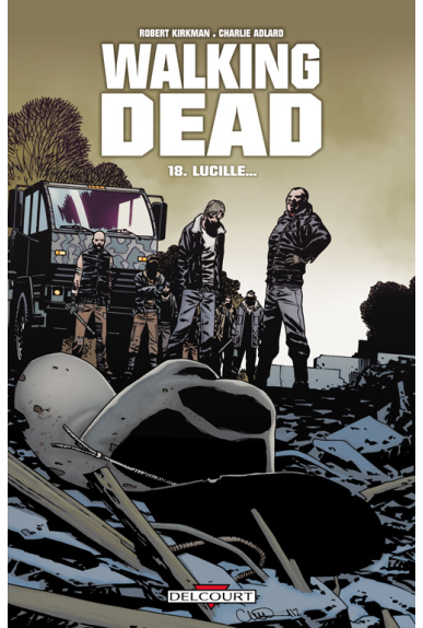 WALKING DEAD Tome 18 - LUCILLE...