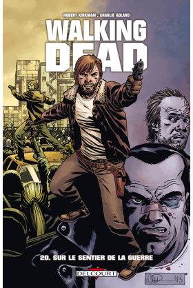 WALKING DEAD Tome 20 - SUR LE SENTIER DE LA GUERRE