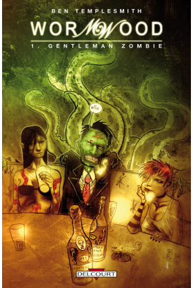 WORMWOOD Tome 1 - GENTLEMAN ZOMBIE