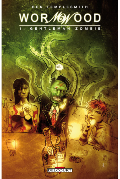 WORMWOOD Tome 1 - GENTLEMAN ZOMBIE