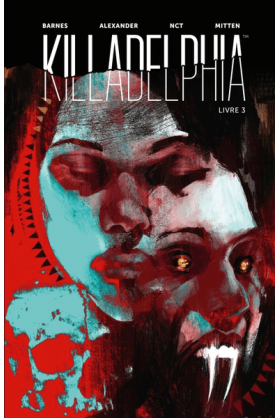 Killadelphia Tome 3