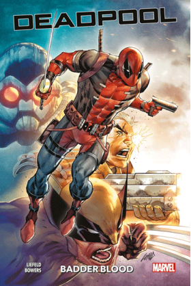 Deadpool : Badder Blood
