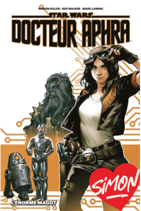 Docteur Aphra Volume 1 :...