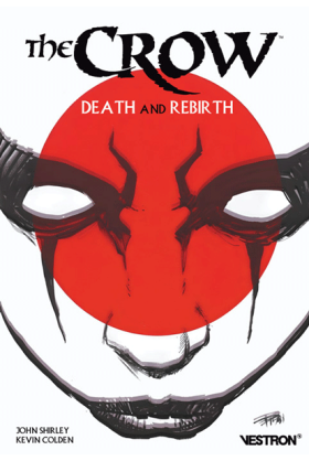 The Crow : Death and Rebirth
