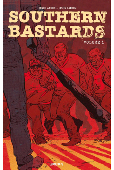 Southern Bastards Intégrale... Southern Bastards Intégrale...