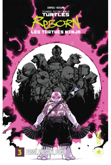 TMNT Reborn Tome 3 : Passé,... TMNT Reborn Tome 3 : Passé,...