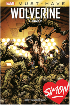 Wolverine : Arme X - Must Have