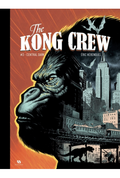 The Kong Crew Tome 3 The Kong Crew Tome 3