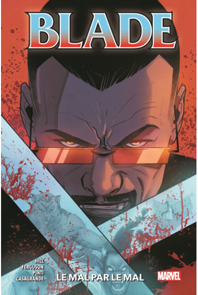 Blade Tome 2 : Le mal par... Blade Tome 2 : Le mal par...