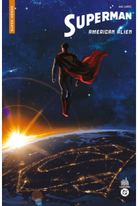 Superman : American Alien -...